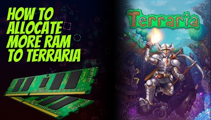 How To Allocate More RAM to Terraria